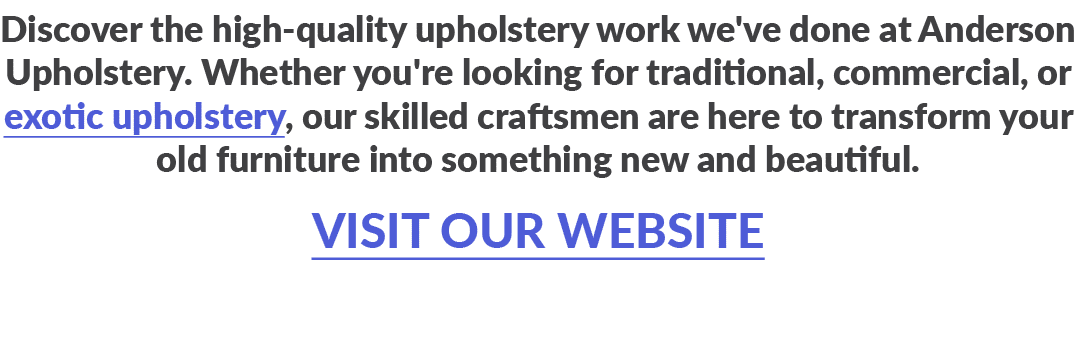 Discover the high quality upholstery work we've done at Anderson Upholstery. Whether you're looking for traditional, ...