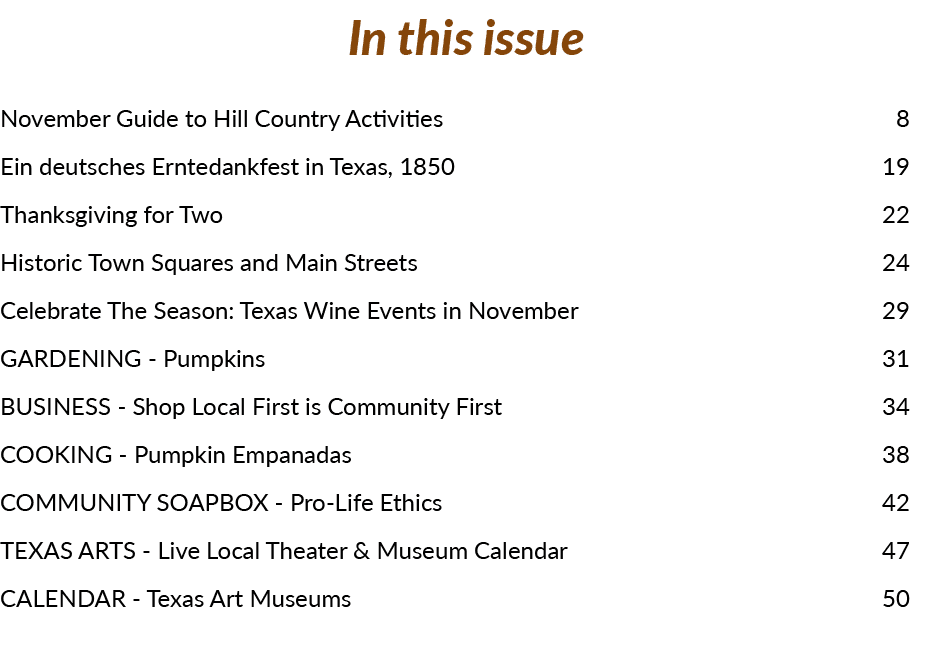 In this issue November Guide to Hill Country Activities 8 Ein deutsches Erntedankfest in Texas, 1850 19 Thanksgiving ...