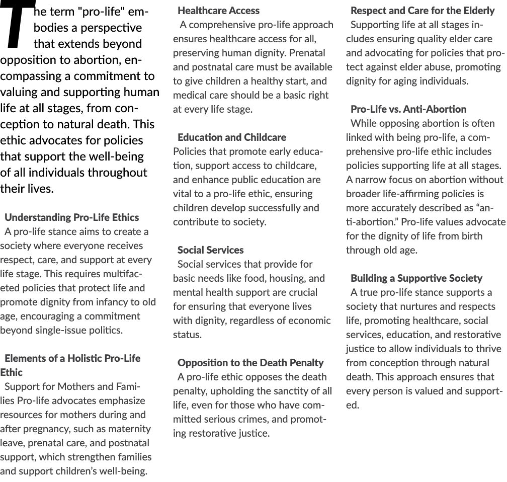 The term \“pro life\" embodies a perspective that extends beyond opposition to abortion, encompassing a commitment to...