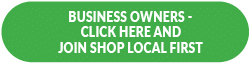 BUSINESS OWNERS CLICK HERE AND JOIN SHOP LOCAL FIRST